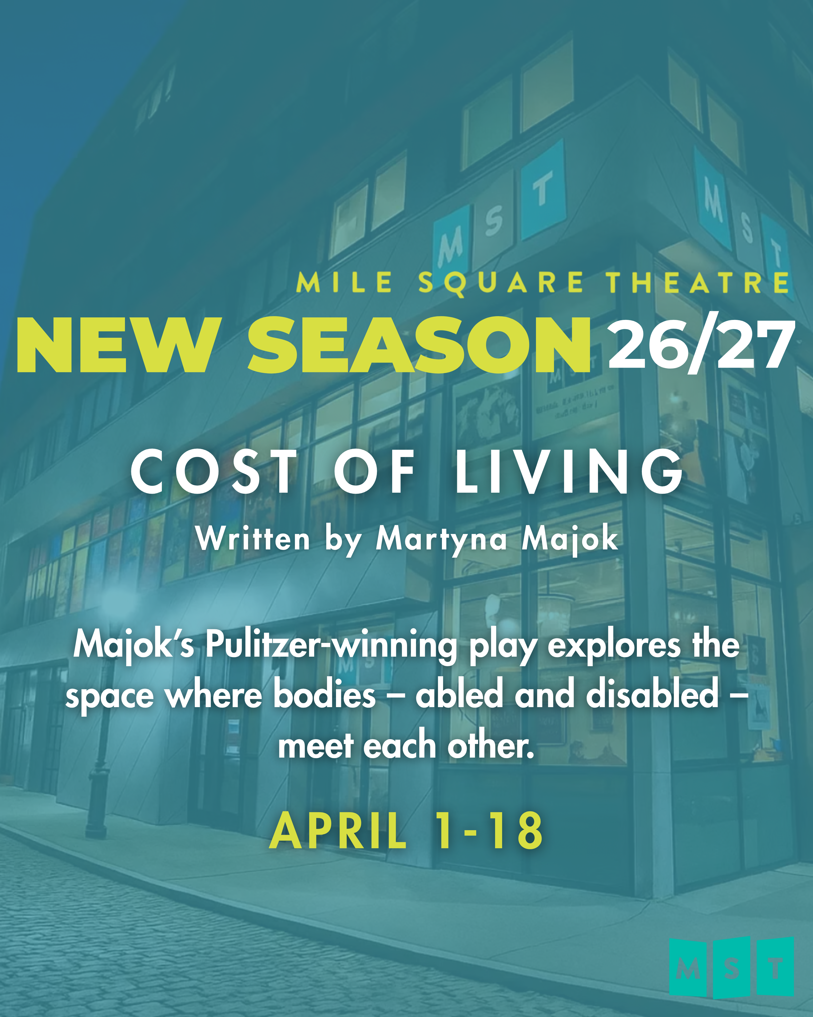 Cost of Living. Martyna Majok's Pulitzer-winning play explores the space where bodies - abled and disabled - meet each other. April 1-18.